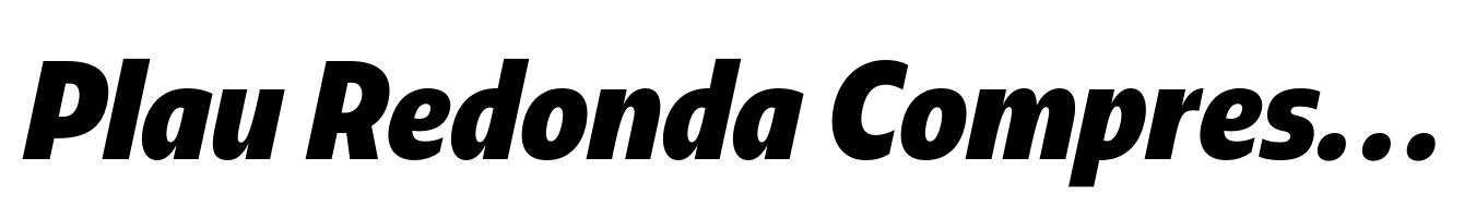 Plau Redonda Compressed Extra Bold Italic